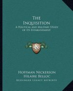 The Inquisition: A Political and Military Study of Its Establishment
