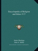 Encyclopedia of Religion and Ethics V17