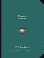 Chakras: A Monograph