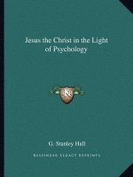 Jesus the Christ in the Light of Psychology