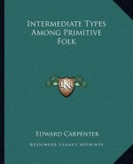 Intermediate Types Among Primitive Folk