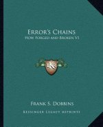 Error's Chains: How Forged and Broken V1