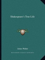 Shakespeare's True Life