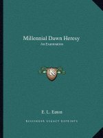 Millennial Dawn Heresy: An Examination