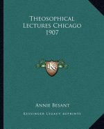 Theosophical Lectures Chicago 1907