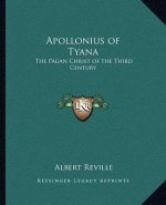 Apollonius of Tyana: The Pagan Christ of the Third Century