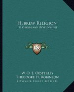 Hebrew Religion: Its Origin and Development