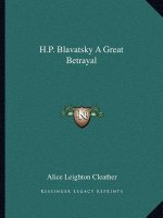 H.P. Blavatsky a Great Betrayal