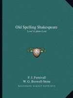 Old Spelling Shakespeare: Love's Labors Lost