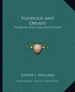 Voodoos and Obeahs: Phases of West India Witchcraft