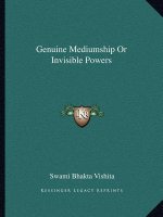 Genuine Mediumship or Invisible Powers