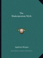 The Shakespearean Myth