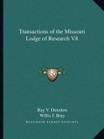Transactions of the Missouri Lodge of Research V8