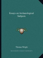 Essays on Archaeological Subjects