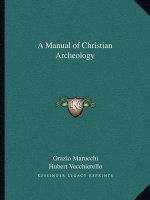 A Manual of Christian Archeology