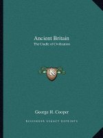 Ancient Britain: The Cradle of Civilization