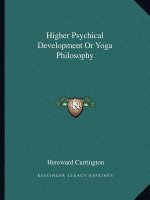 Higher Psychical Development or Yoga Philosophy