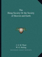 The Hung Society or the Society of Heaven and Earth