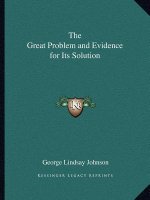 The Great Problem and Evidence for Its Solution