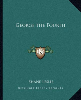 George the Fourth