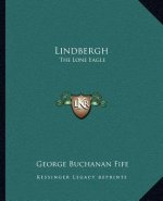Lindbergh: The Lone Eagle