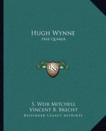 Hugh Wynne: Free Quaker