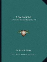 A Stuffed Club: A Journal of Therapeutics V9 Part 2