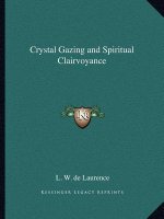 Crystal Gazing and Spiritual Clairvoyance