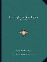 Live Lights or Dead Lights: Altar or Table