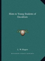 Hints to Young Students of Occultism