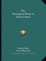 The Theological Works of Thomas Paine