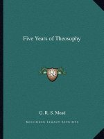 Five Years of Theosophy