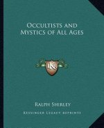 Occultists and Mystics of All Ages