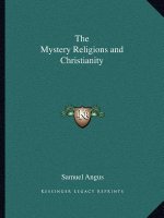 The Mystery Religions and Christianity