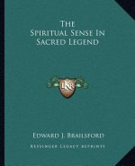The Spiritual Sense in Sacred Legend