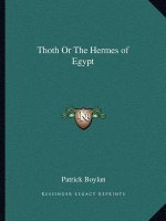 Thoth or the Hermes of Egypt