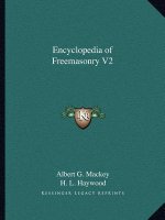 Encyclopedia of Freemasonry V2