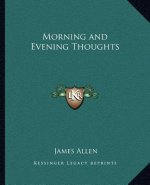 Morning and Evening Thoughts