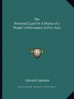 The Promised Land or a Drama of a People's Deliverance in Five Acts