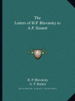 The Letters of H.P. Blavatsky to A.P. Sinnett