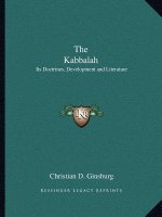 The Kabbalah: Its Doctrines, Development and Literature