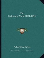 The Unknown World 1894-1895