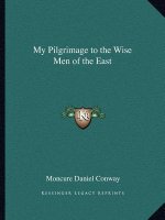 My Pilgrimage to the Wise Men of the East