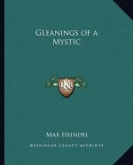 Gleanings of a Mystic