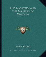 H.P. Blavatsky and the Masters of Wisdom