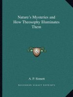 Nature's Mysteries and How Theosophy Illuminates Them