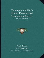 Theosophy and Life's Deeper Problems and Theosophical Society: The First Fifty Years