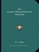 The Gospel of Reconciliation or Atonement