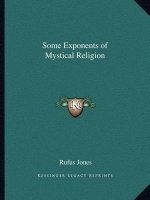 Some Exponents of Mystical Religion