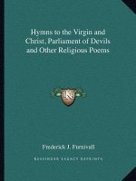 Hymns to the Virgin and Christ, Parliament of Devils and Other Religious Poems